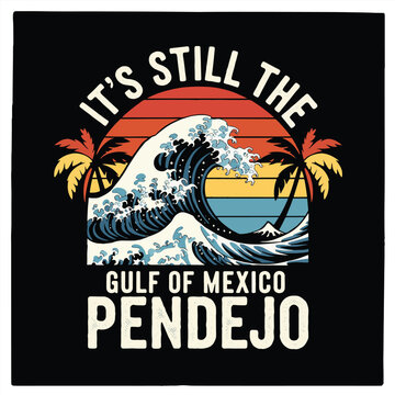It&rsquo;s Still the Gulf of Mexico, Pendejo &ndash; Funny Wave Graphic
