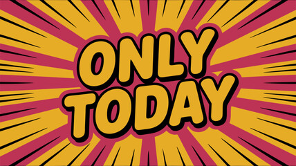 Exclusive Offer Only Today Graphic Design Bursting Background Sales Promotion Special Deal