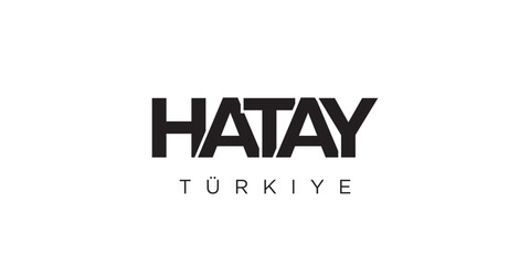 Hatay in the Turkey emblem. The design features a geometric style, vector illustration with bold typography in a modern font. The graphic slogan lettering.