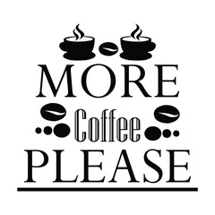 Coffee Svg Design,Coffee SVG, Coffee Lover SVG, Coffee Time SVG, Coffee Quotes SVG, Coffee Cup SVG, Coffee Mug SVG, Coffee Vibes SVG, Coffee First SVG, But First Coffee SVG, Morning Coffee SVG