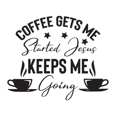 Coffee Svg Design,Coffee SVG, Coffee Lover SVG, Coffee Time SVG, Coffee Quotes SVG, Coffee Cup SVG, Coffee Mug SVG, Coffee Vibes SVG, Coffee First SVG, But First Coffee SVG, Morning Coffee SVG