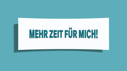 Mehr Zeit fuer Mich (More time for me) - A card isolated on light green background.