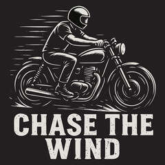 Vintage Motorcycle Rider T-Shirt Design – Chase the Wind Slogan Vector