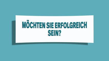 Moechten Sie erfolgreich sein (Do you want to be successful?) - A card isolated on light green background.