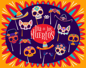 Mexican dead day and Halloween photo booth and carnival masks, cartoon vector. Dia De Los Muertos holiday masks and props of Catrina calavera skull, Mexican sombrero and mustaches for photo booth mask
