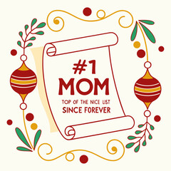 Number One Mom Holiday Scroll with Ornaments and Decorative Swirls