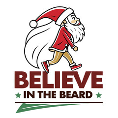 Believe in the Beard Santa Claus with Bag Cartoon Vector Illustration