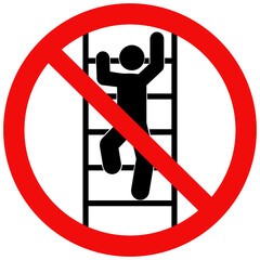 Do not climbing ladder sign. Flat vector illustration design. © pas_td 4425