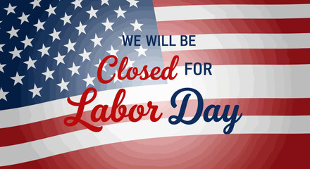 American Flag with Labor Day Announcement in Patriotic Colors.