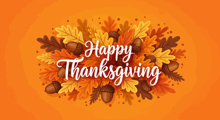 Festive Thanksgiving Greeting with Autumn Leaves and Acorns.