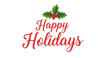 Festive Holiday Greeting with Holly Berries and Red Script Text.