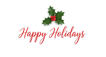 Festive Holiday Greeting with Holly and Red Scripted Text.