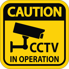 Caution Sign Indicating CCTV Surveillance in Operation for Security Measures