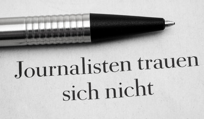 Journalisten trauen sich nicht