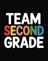 Team Second Grade Colorful Back to School Typography Design

