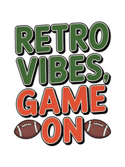 Retro Vibes Game On Football Design with Green and Orange Text