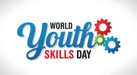 Celebrating world youth skills day with a graphic featuring the event title and colorful gears representing progress