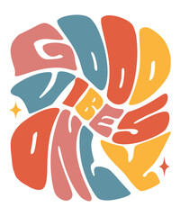 GOOD VIBES ONLY Groovy SVG, Bundle, hippie svg, aesthetic svg, inspirational svg, motivational svg, trendy svg, retro svg, svg files wavy text