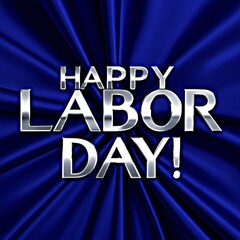 Happy Labor Day silver text on blue satin fabric background celebration concept. 