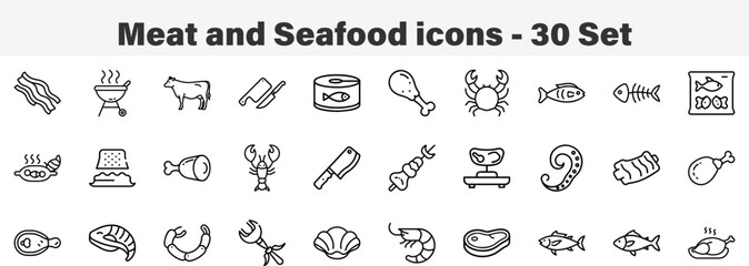 Meat and Seafood icons 30 Set. Line Art Icon Collection. Editable Stroke. Vector Illustration