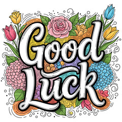 Colorful Good Luck Message, Botanical Calligraphy Art