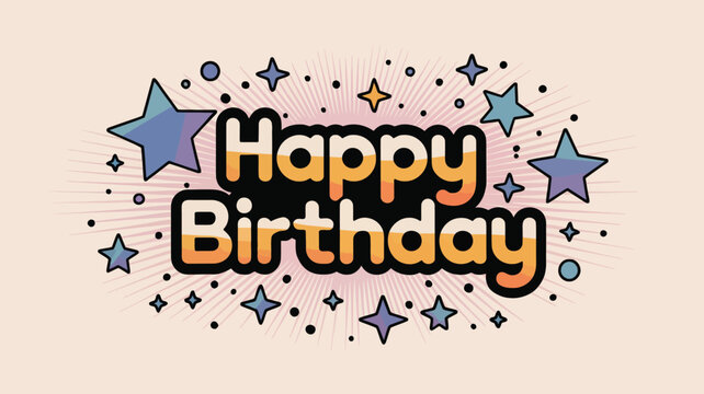 happy birthday graphic with bold colorful text and star-filled background, conveying joyful celebration and festive greeting design - Powered by Adobe