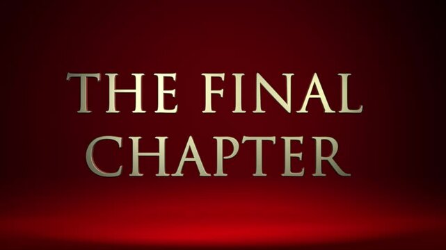final chapter title animation, cinematic ending text, dramatic movie intro, epic trailer typography, storytelling background