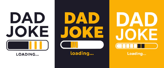 Funny Dad Joke Loading Progress Graphic for Father Humor Tees, Greeting Cards, Stickers, and Lighthearted Digital Designs