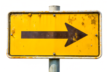 A rusty yellow directional sign with an arrow pointing right isolated on transparent background