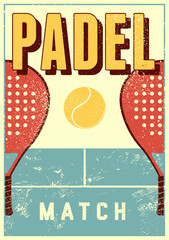 Padel tennis Match typographical vintage grunge style poster design. Retro vector illustration.