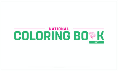 National Coloring Book Day design on white background, Typographic Design of National Coloring Book Day, Vector Design of National Coloring Book Day, National Coloring Book Day