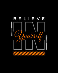 Modern Motivational Typography Design - Believe in Yourself