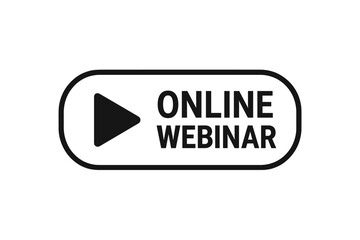 Online webinar play button vector design element. Internet education e-learning concept. Virtual meeting interface. Social media webinar live streaming symbol for web events.