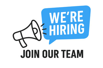 We're hiring banner. Join our team. Megaphone announcement for job vacancy. Recruitment message for employees. Business hiring and employment advertising flyer design template.
