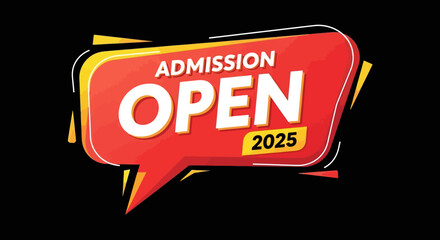 Admission Open Graphic for 2025 on Red and Yellow Speech Bubble