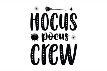hocus pocus crew svg, Retro halloween svg, Happy halloween vector  illustration, pumpkin, witch, spooky, ghost Typograph design, funny halloween t-shirt quotes Bundle, Cut File Cricut, Silhouette