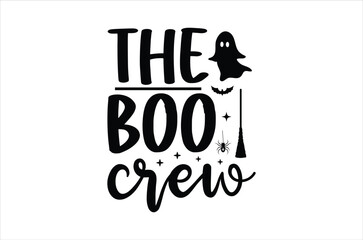 The boo crew svg, Retro halloween svg, Happy halloween vector  illustration, pumpkin, witch, spooky, ghost Typograph  design, funny halloween t-shirt quotes Bundle, Cut File Cricut, Silhouette
