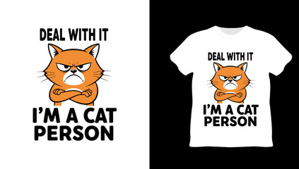 An angry orange cat says deal with it i'm a cat person isolated on white background tshirt design
