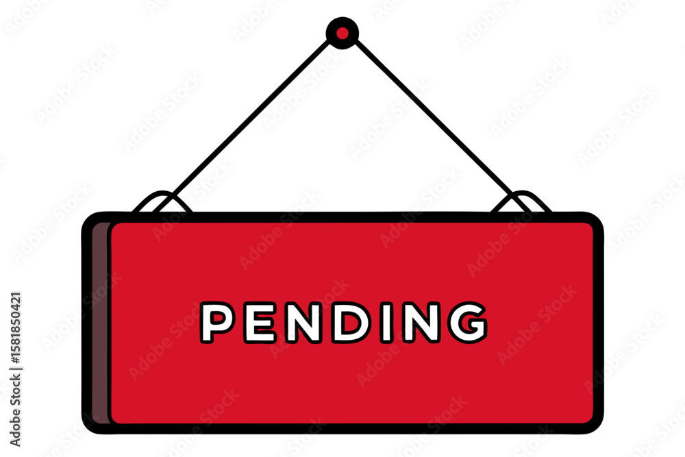 Poster hanging red sign with the word pending illustrating a state of waiting or unresolved status isolated