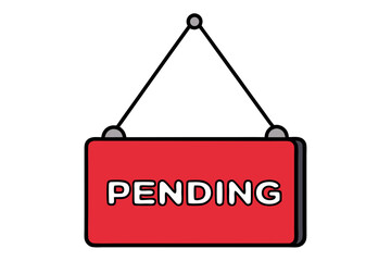 Hanging Red Sign with the Word Pending in White Letters Outlined in Black Suspended by Black Strings Isolated on a White Background Illustration Style