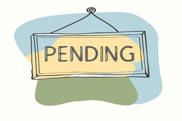 Whimsical Hand Drawn Pending Sign with Pastel Background Illustrating a Status of Waiting or Incomplete Suitable for Creative and Informative Visuals Vector Illustration