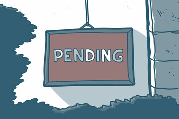 Cartoon Illustration of a Pending Sign Hanging on a Wall with Bushes Representing a State of Uncertainty and Anticipation for a Decision