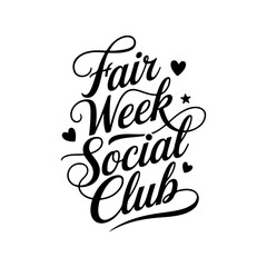 Fair Week Social Club. Vector Design Isolated on White Background