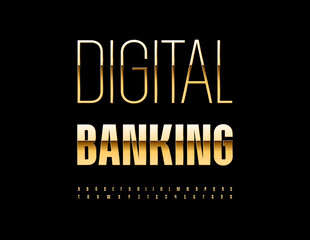 Vector Modern concept Digital Banking. Elegant Golden Font. Premium Uppercase Alphabet Letters and Numbers set. 