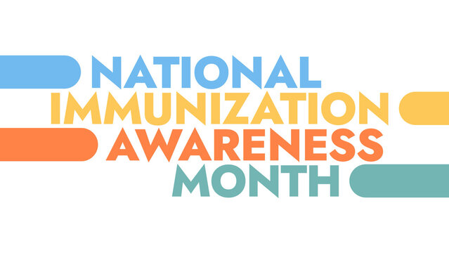 National Immunization Awareness Month colorful text typography on white or black background banner illustration great for wishing and celebrating awareness for National Immunization Awareness Month
