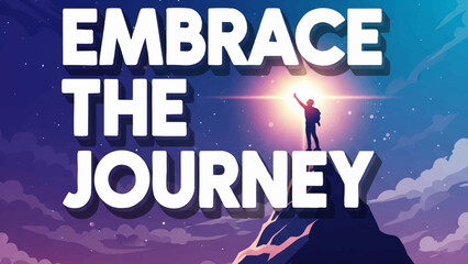 Embrace the Journey - Mountain Peak Achievement Vector