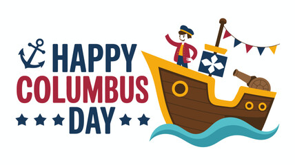 Columbus Day Celebration: A vibrant and festive design, embodying the spirit of exploration and discovery with a decorated ship sailing on blue waves, celebrating the historic holiday.