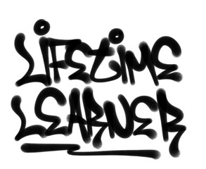 textured sprayed graffiti letters LIFETIME LEARNER isolated design in black