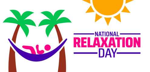 Relaxation Day background, banner or poster design template. observed every year in August. Holiday concept. Use to any Template, card, poster, placard, template.