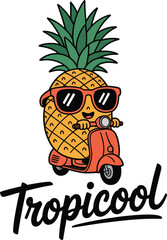 Cool cartoon pineapple wearing sunglasses riding a scooter with the word tropicool Vector Graphic T Shirt Design